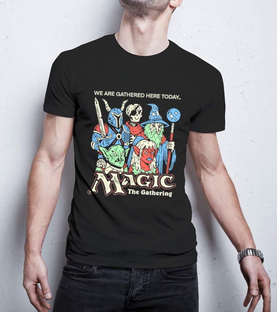 We Are Gathered Here Today Magic The Gathering Fantasy Characters T-Shirt
