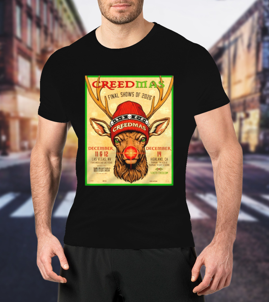 Creedmas Final Shows Of 2026 Las Vegas Nevada Highland California Tim Montana T-Shirt