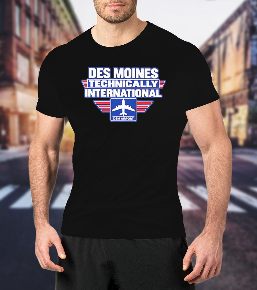 Des Moines Technically International DSM Airport T-Shirt