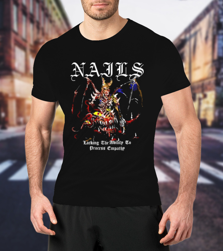 Nails Lacking The Ability To Process Empathy Demon Warrior Fantasy T-Shirt