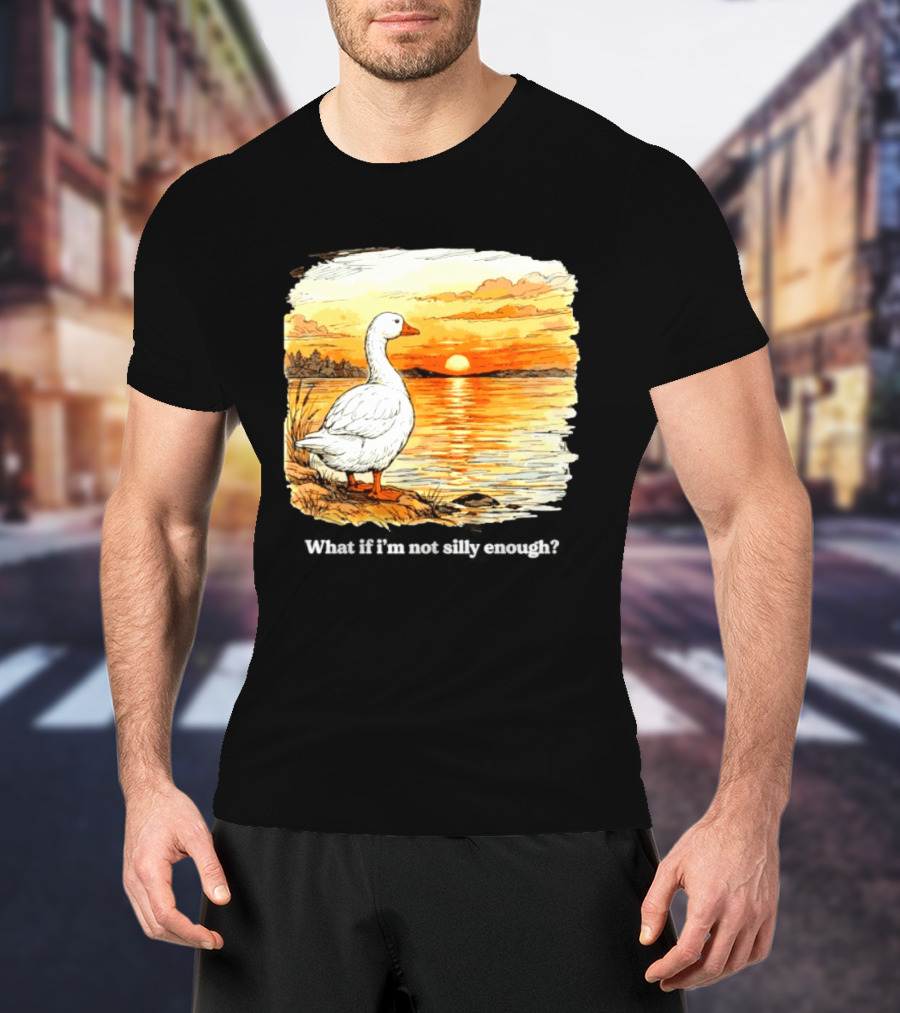 What If I'm Not Silly Enough Goose Sunset Scene Landscape T-Shirt