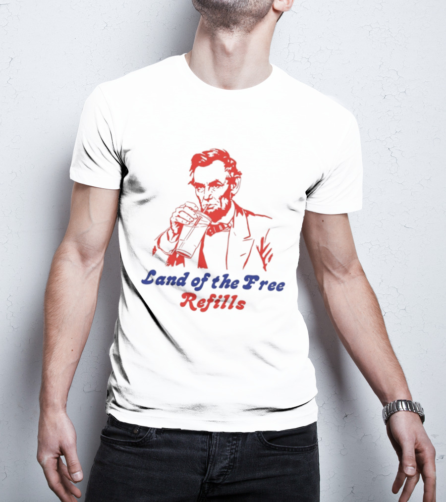 Land Of The Free Refills Abraham Lincoln Drinking Soda T-Shirt