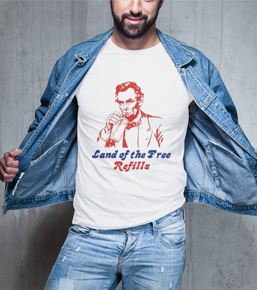 Land Of The Free Refills Abraham Lincoln Drinking Soda T-Shirt