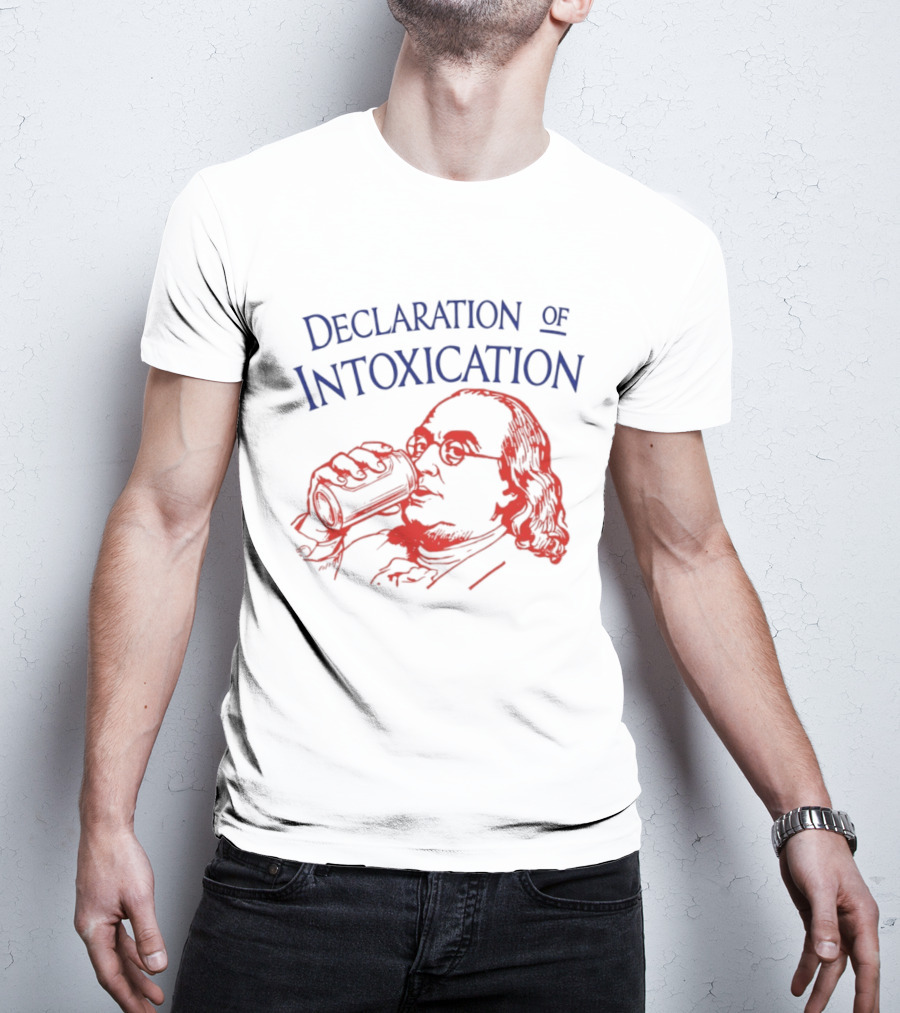 Declaration Of Intoxication Benjamin Franklin Beer Image T-Shirt