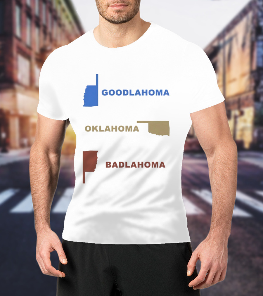 Goodlahoma Oklahoma Badlahoma Map Geography Playful Wordplay T-Shirt