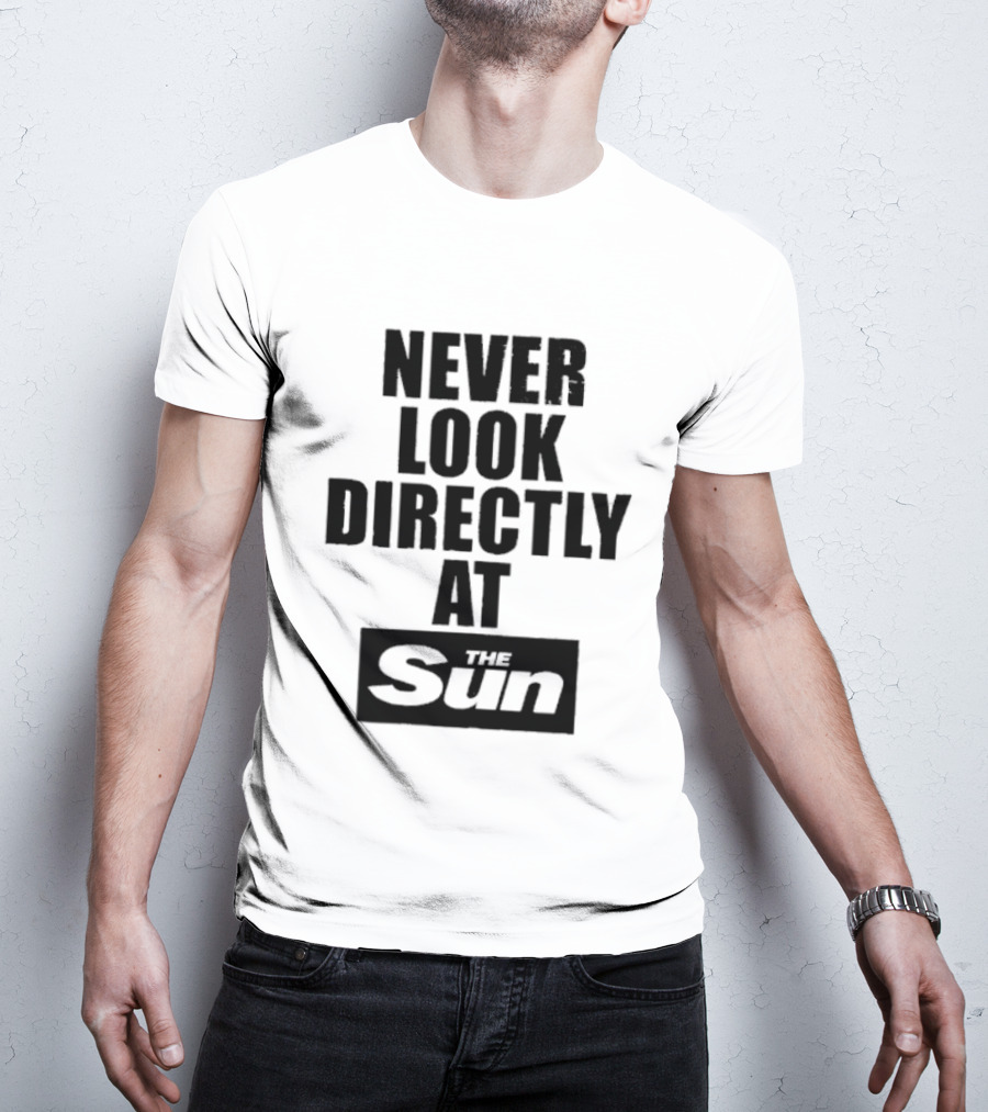 Never Look Directly At The Sun Solar Eclipse Warning T-Shirt