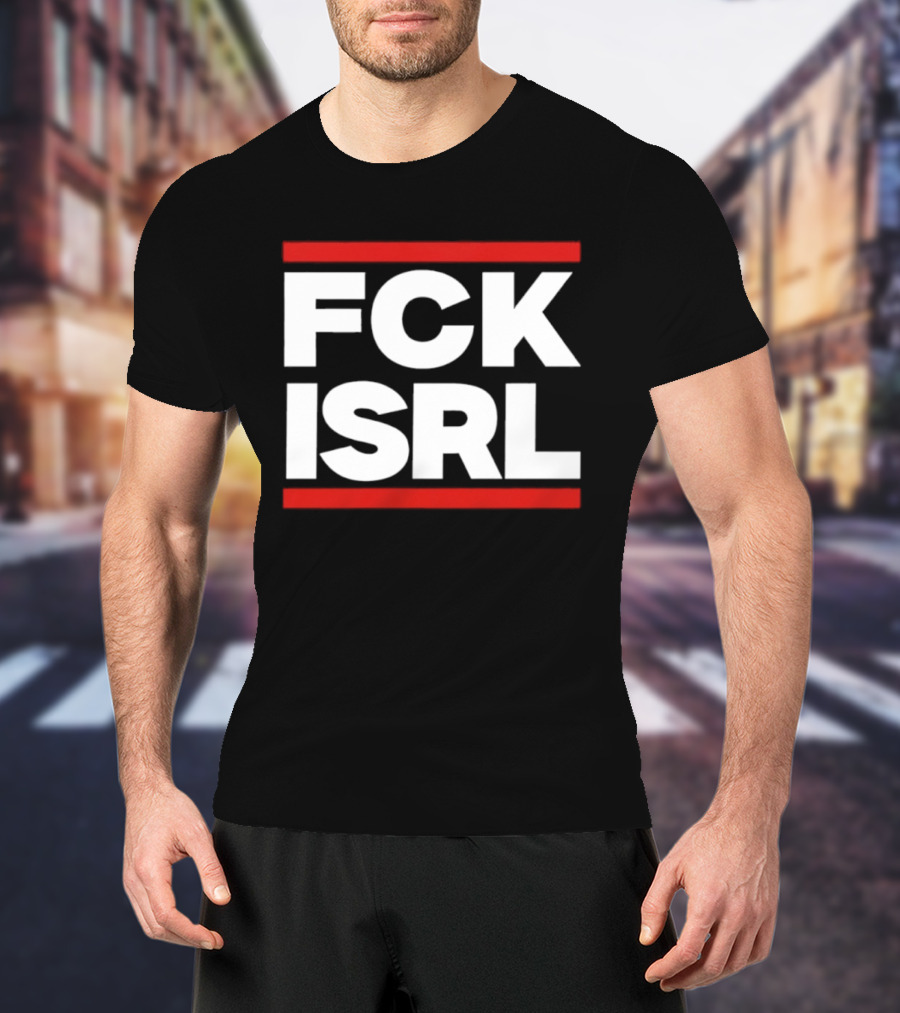 FCK ISRL Protest Activism Political Statement Controversial Message T-Shirt