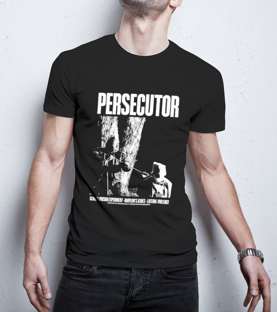Persecutor Global Prison Experiment Babylon's Ashes Lateral Violence T-Shirt