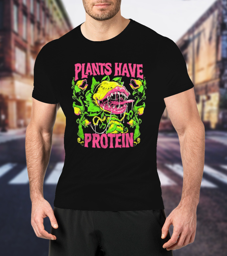 Plants Have Protein Carnivorous Plant Vegan Power T-Shirt