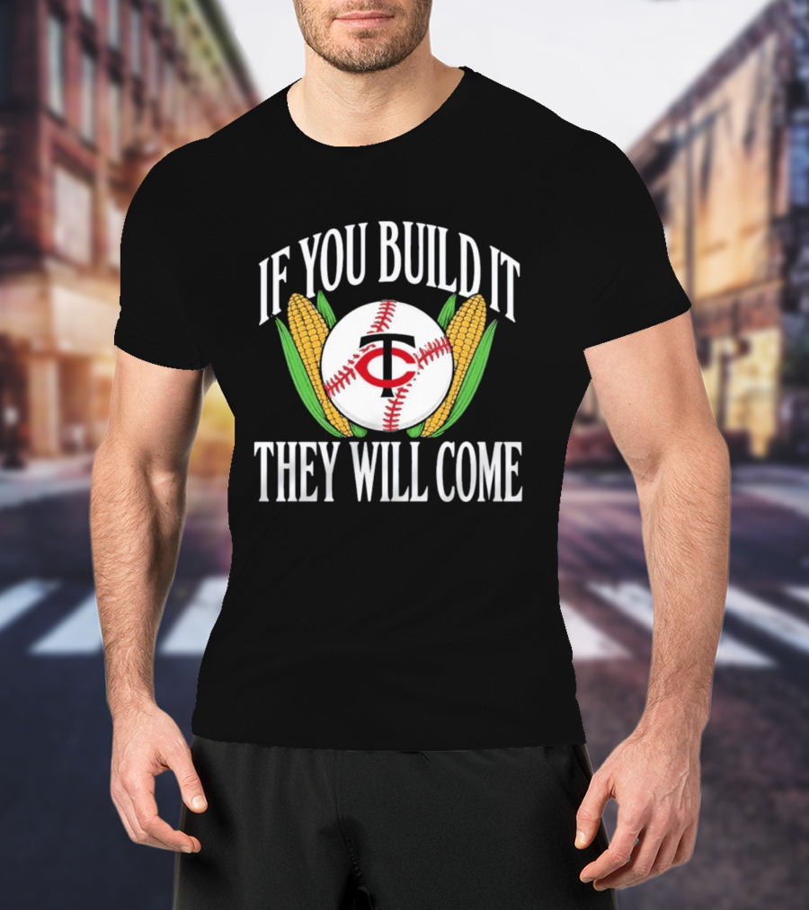 Twins If You Build It They Will Come Baseball Cornfield T-Shirt