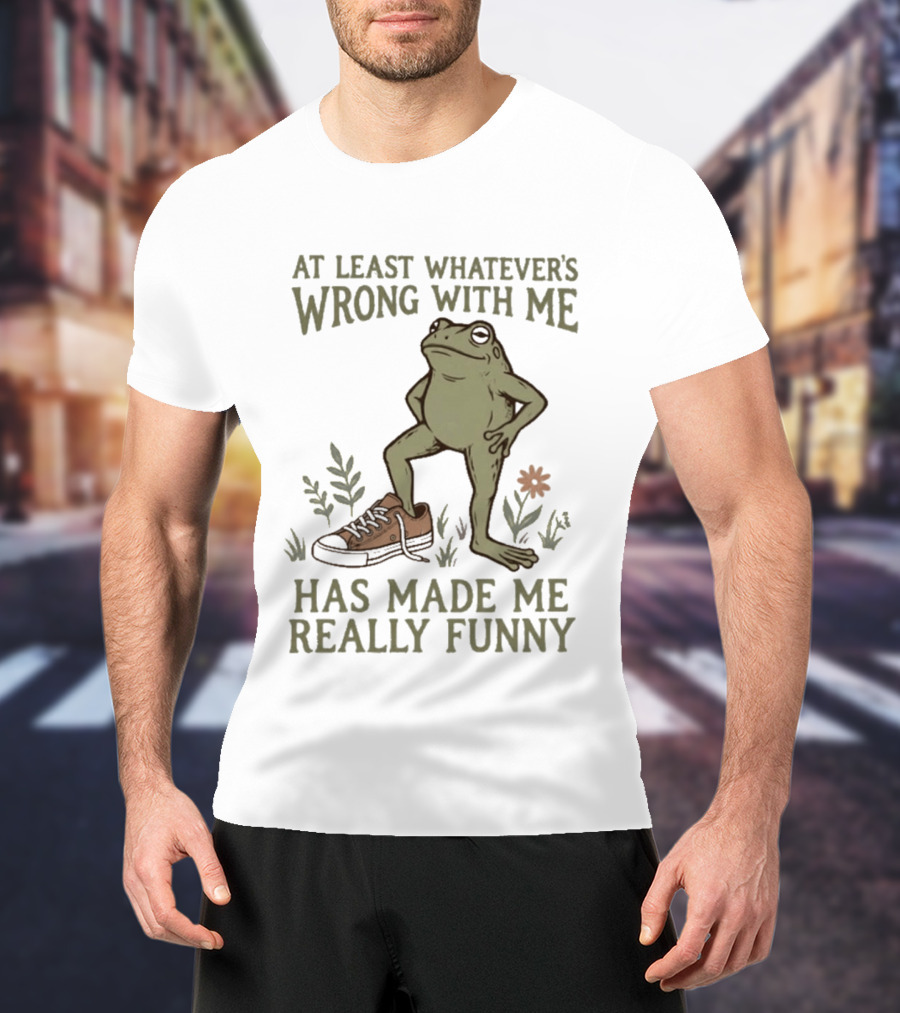 At Least Whatever's Wrong With Me Has Made Me Really Funny Frog With Sneaker And Flowers T-Shirt