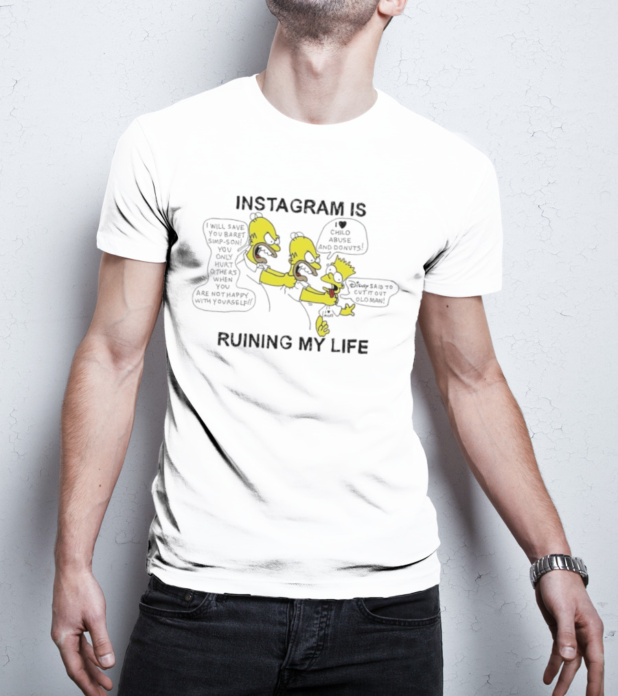 Instagram Is Ruining My Life Bart Simpson Clone Abuse Donuts T-Shirt