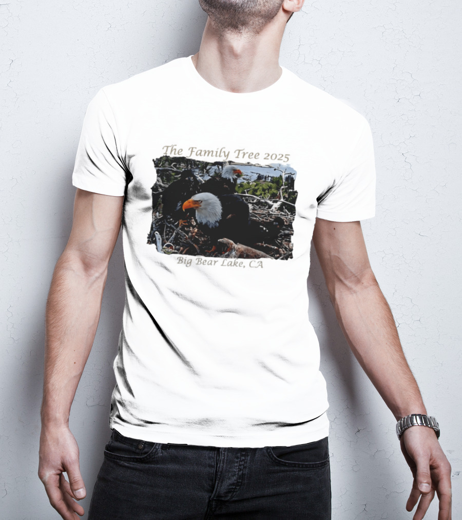 The Family Tree 2025 Bald Eagles Nest Big Bear Lake CA T-Shirt