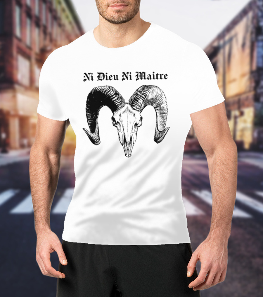 Ni Dieu Ni Maitre Ram Skull Anarchist T-Shirt