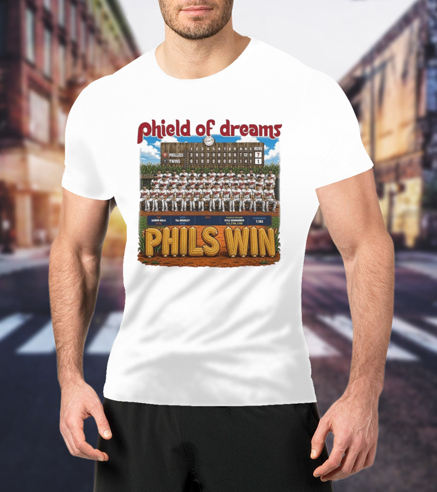 Phield Of Dreams Phillies Twins 7 1 Phils Win Scoreboard Aaron Nola Kyle Schwarber T-Shirt