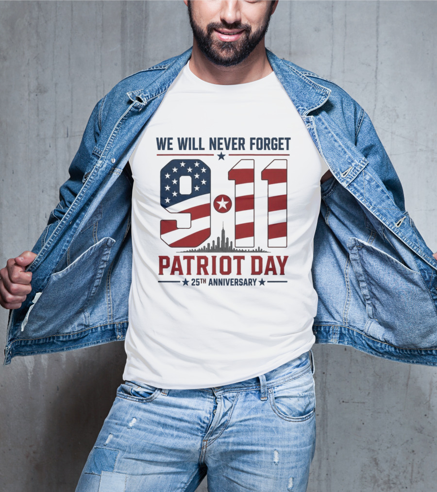 We Will Never Forget 9 11 Patriot Day 25th Anniversary USA Flag Skyline T-Shirt