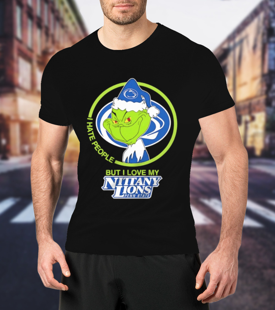 I Hate People But I Love My Nittany Lions Penn State Grinch T-Shirt