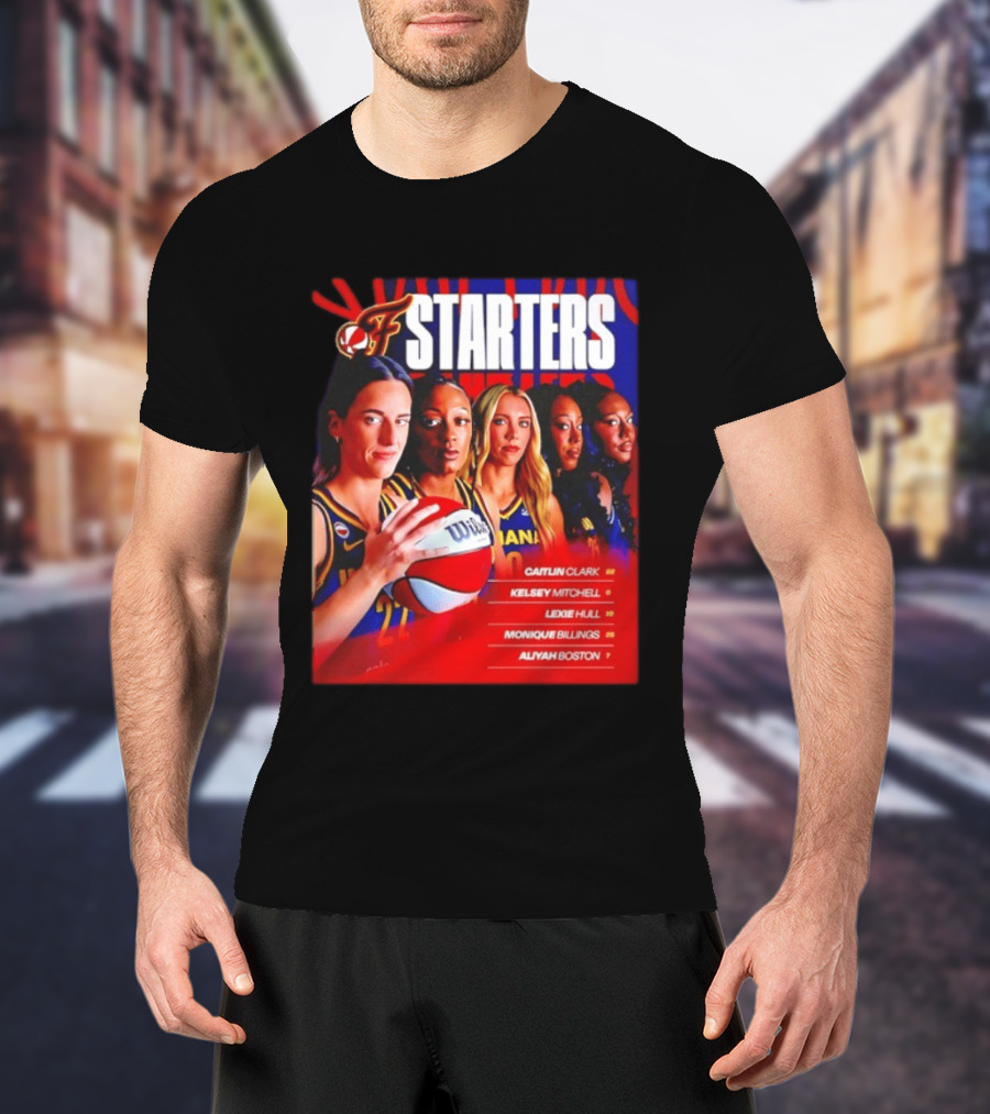 Indiana Fever Basketball Starters Caitlin Clark Kelsey Mitchell Lexie Hull Monique Billings Aliyah Boston T-Shirt