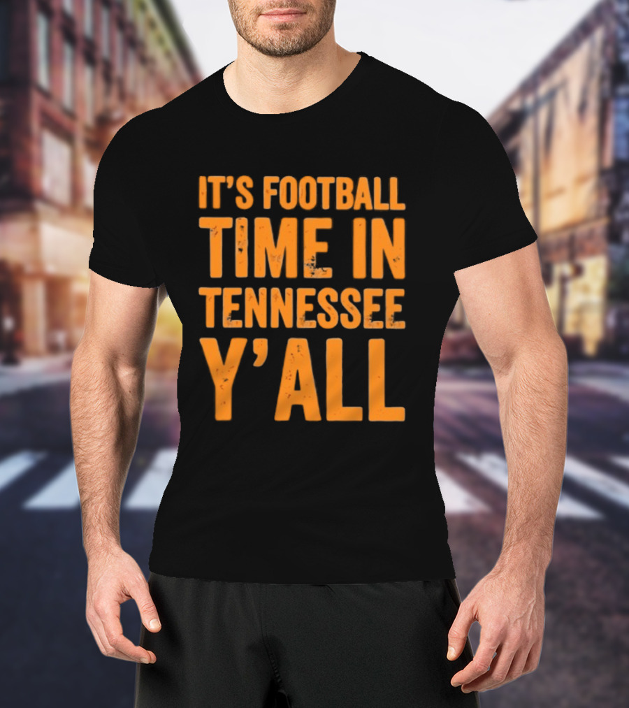 It's Football Time In Tennessee Y'all T-Shirt