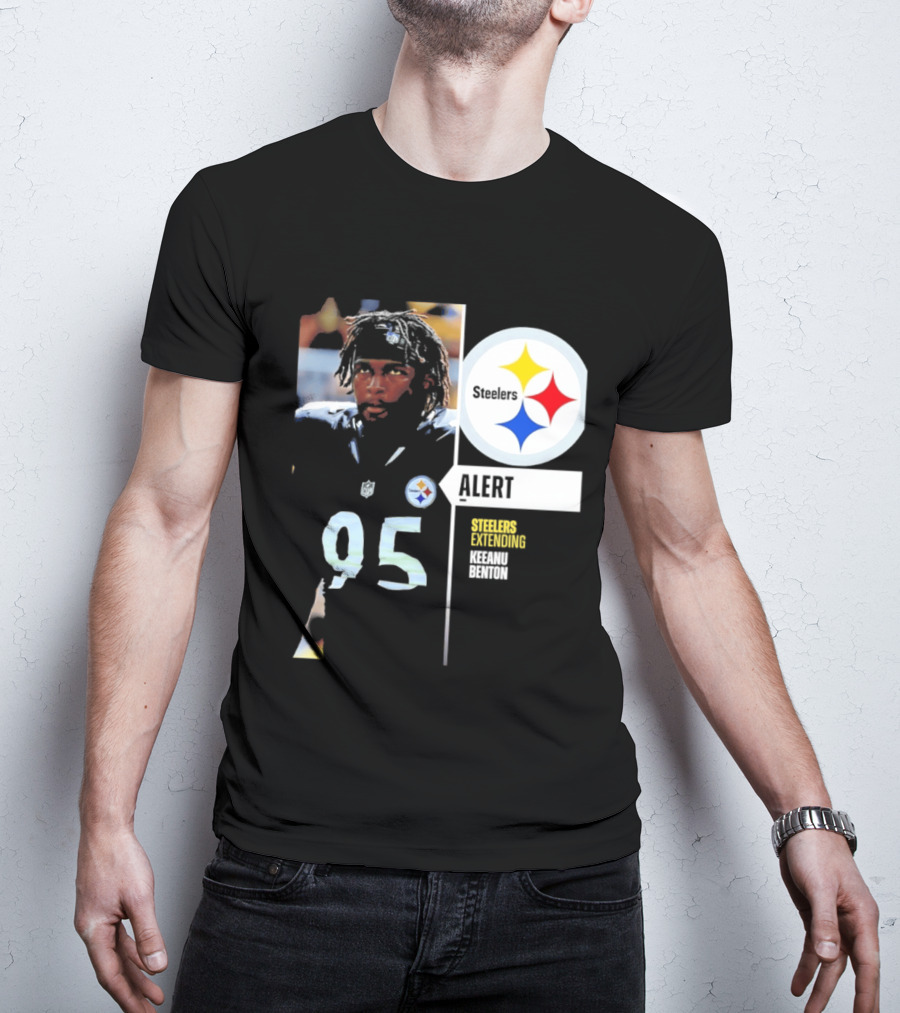 Steelers 95 Alert 4 Year Agreement Keeanu Benton T-Shirt
