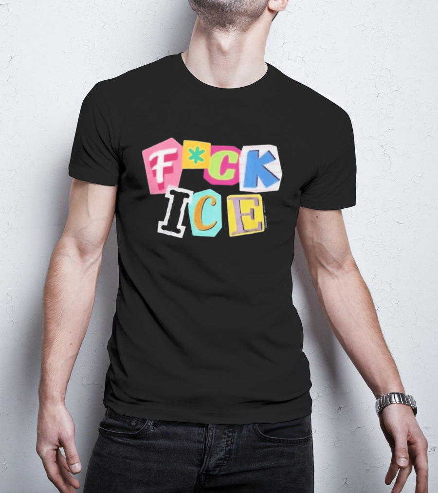 F*ck ICE Imagine Hating Immigrants Colorful Collage T-Shirt