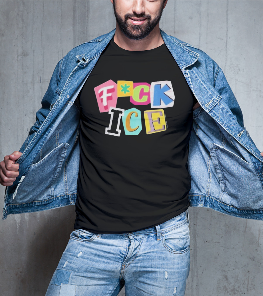 F*ck ICE Imagine Hating Immigrants Colorful Collage T-Shirt