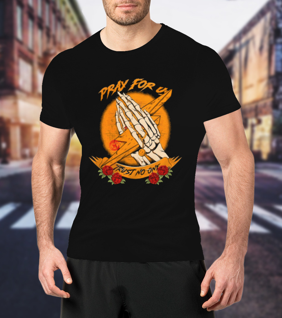 Pray For Us Trust No One Skeleton Hands Lightning Bolt Rose T-Shirt