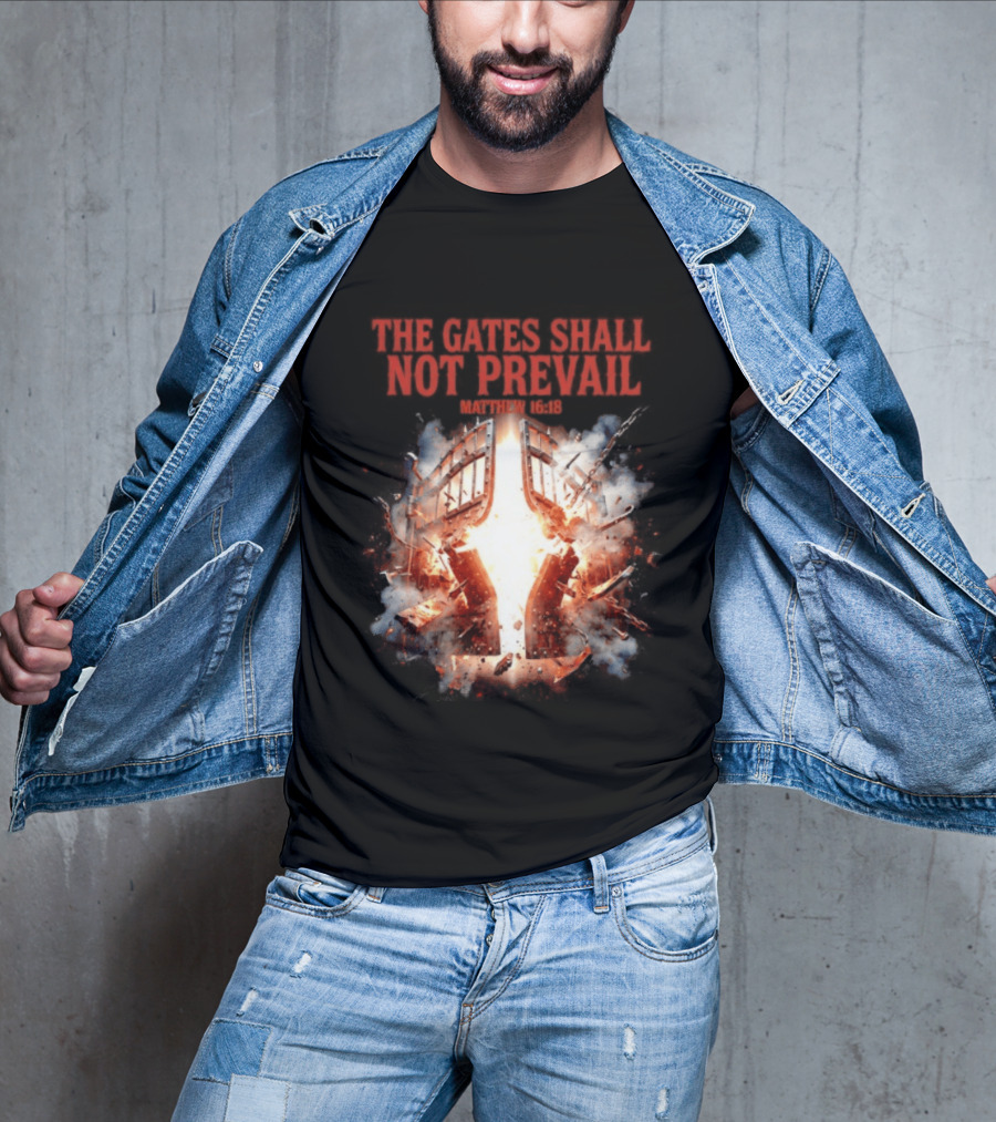 The Gates Shall Not Prevail Matthew 16 18 Explosive Fiery Scene T-Shirt