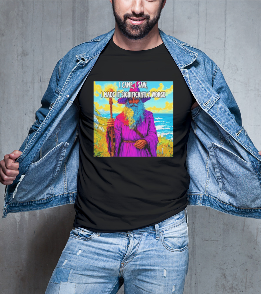I Came I Saw I Made It Significantly Worse Wizard Robe And Staff T-Shirt