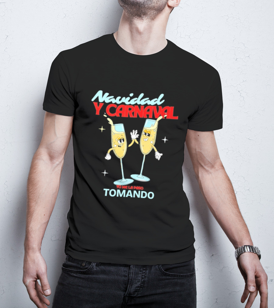 Navidad Y Carnaval Yo Me La Paso Tomando Two Toasting Champagne Glasses T-Shirt