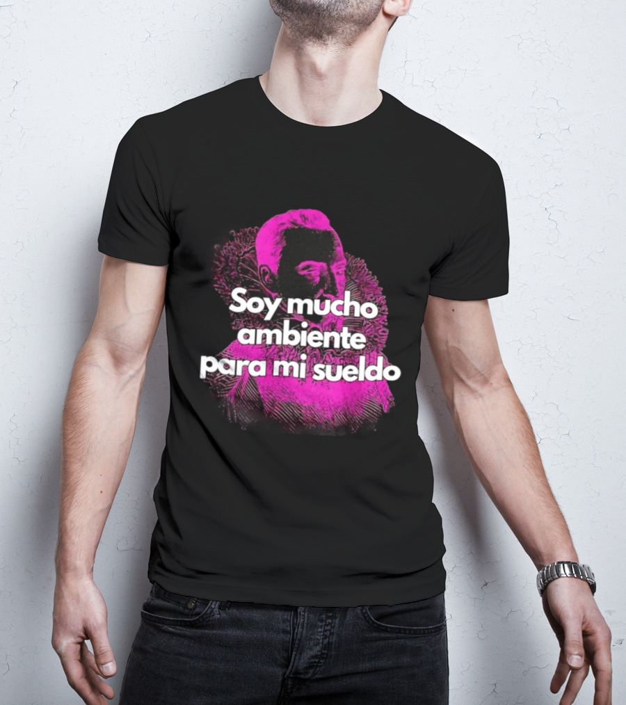 Soy Mucho Ambiente Para Mi Sueldo Retro Pop T-Shirt