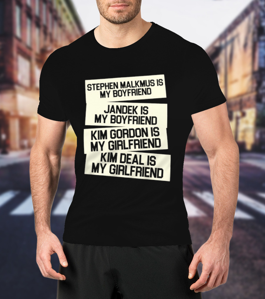 Stephen Malkmus Jandek Kim Gordon Kim Deal Is My Boyfriend Girlfriend T-Shirt
