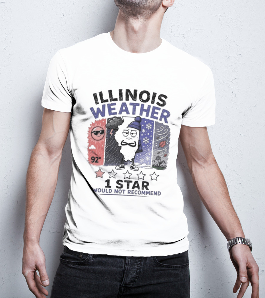 Illinois Weather 92 Degrees 1 Star Would Not Recommend T-Shirt