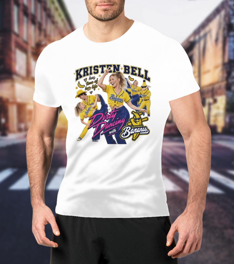 Kristen Bell Has Time Of Her Life Dirty Dancing With Savannah Bananas T-Shirt