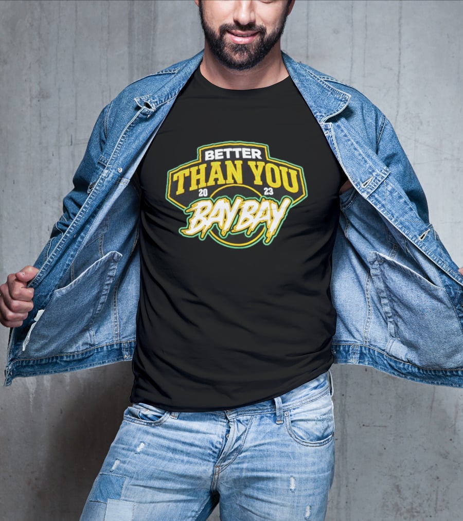 BETTER THAN YOU BAY BAY 2023 AEW MJF Adam Cole T-Shirt