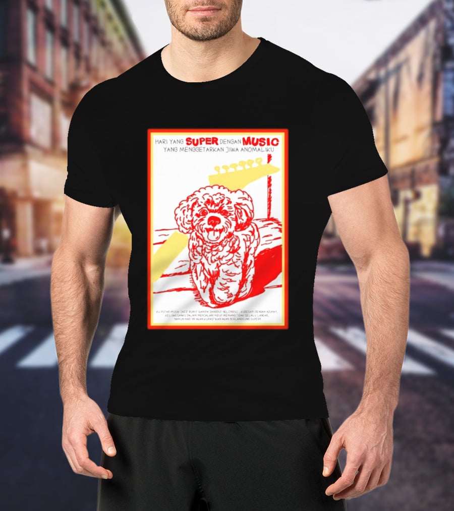 Hari Yang Super Dengan Music Yang Menggetarkan Jiwa Anomaliku Gitar Anjing Menggemaskan T-Shirt