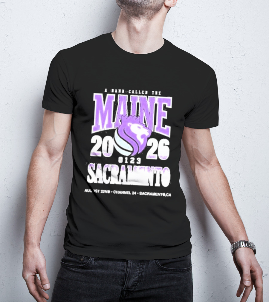 A Band Called The Maine 2026 Sacramento Event Lion And Basketball August 22 Channel 24 T-Shirt