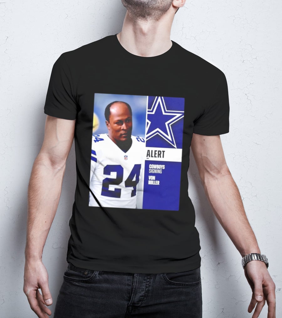 Cowboys Signing Alert Von Miller NFL 24 Dallas Star T-Shirt