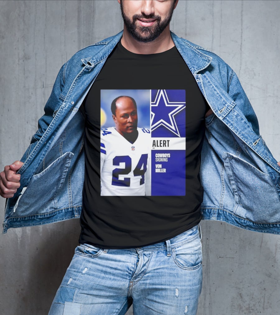 Cowboys Signing Alert Von Miller NFL 24 Dallas Star T-Shirt
