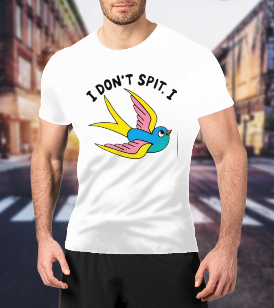 I Don’t Spit I Swallow Swallow Bird Innuendo T-Shirt