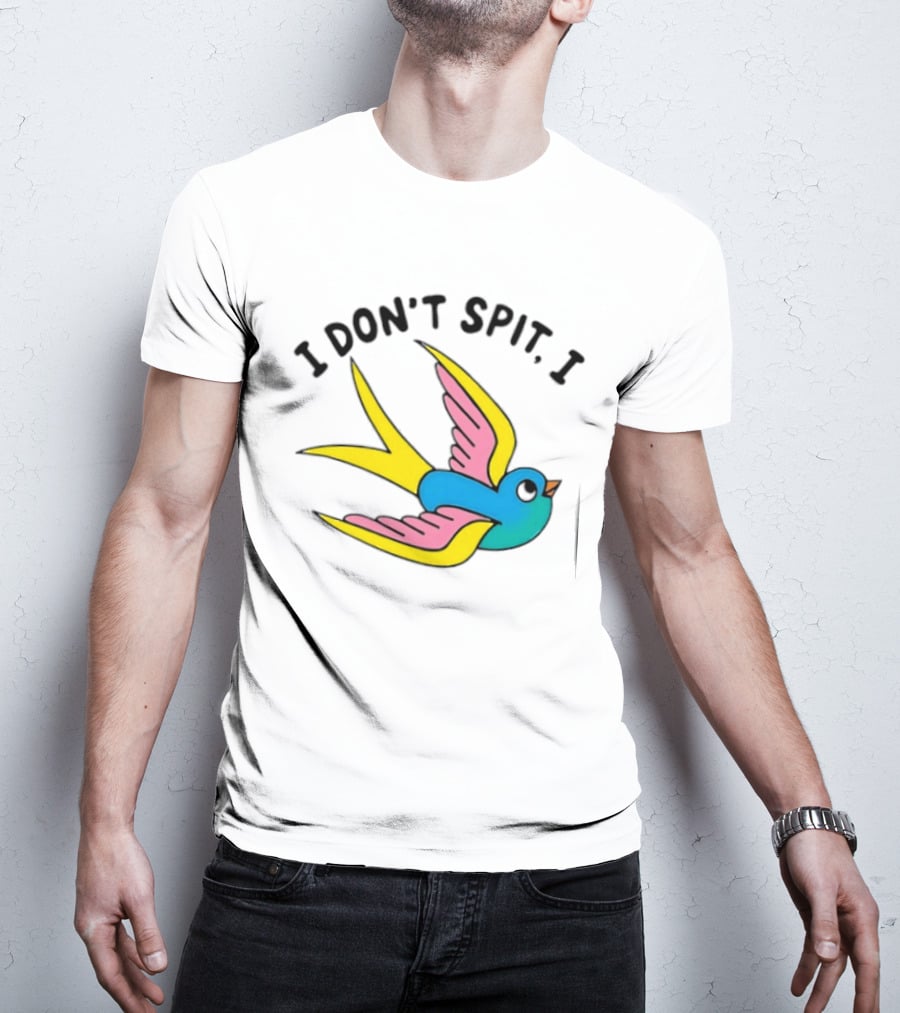 I Don’t Spit I Swallow Swallow Bird Innuendo T-Shirt