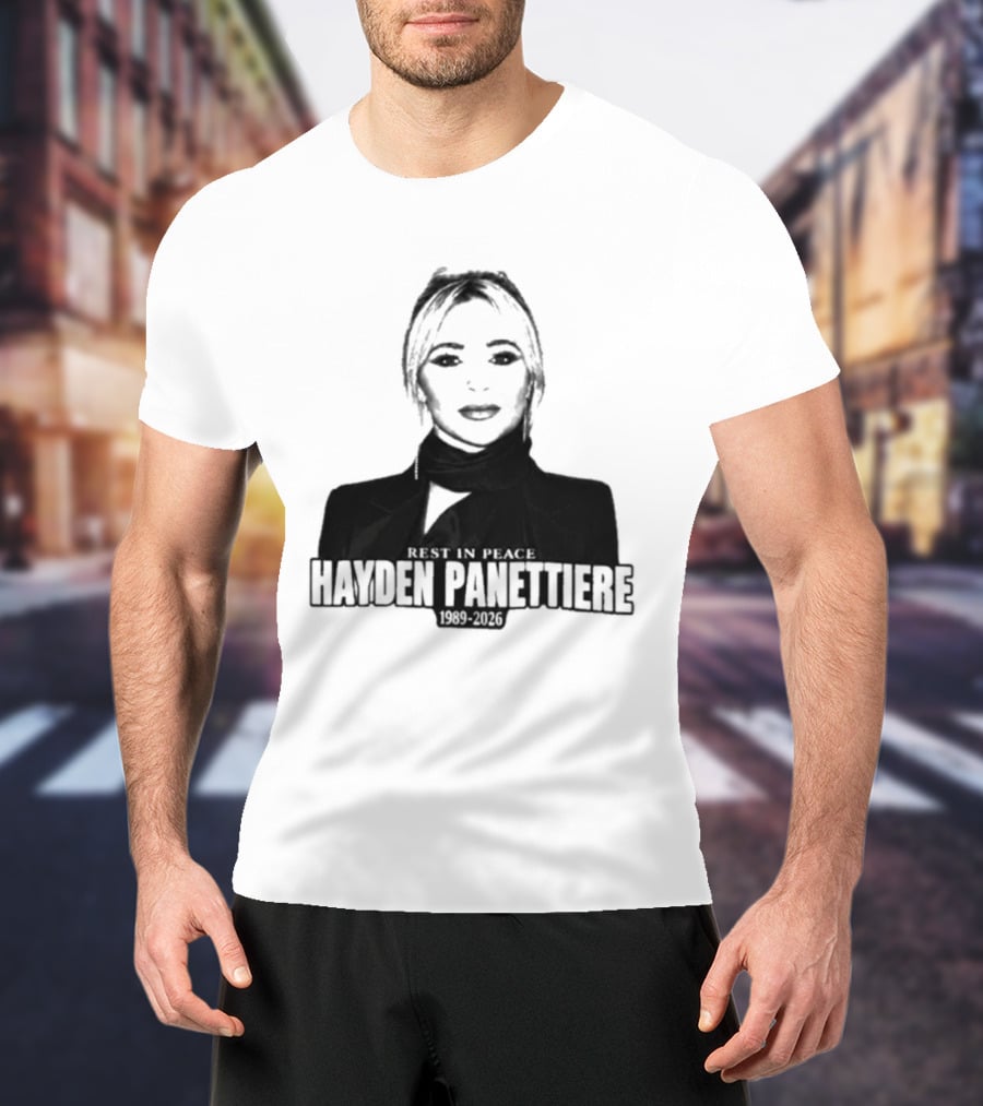 Rest In Peace Hayden Panettiere 1989 2026 T-Shirt