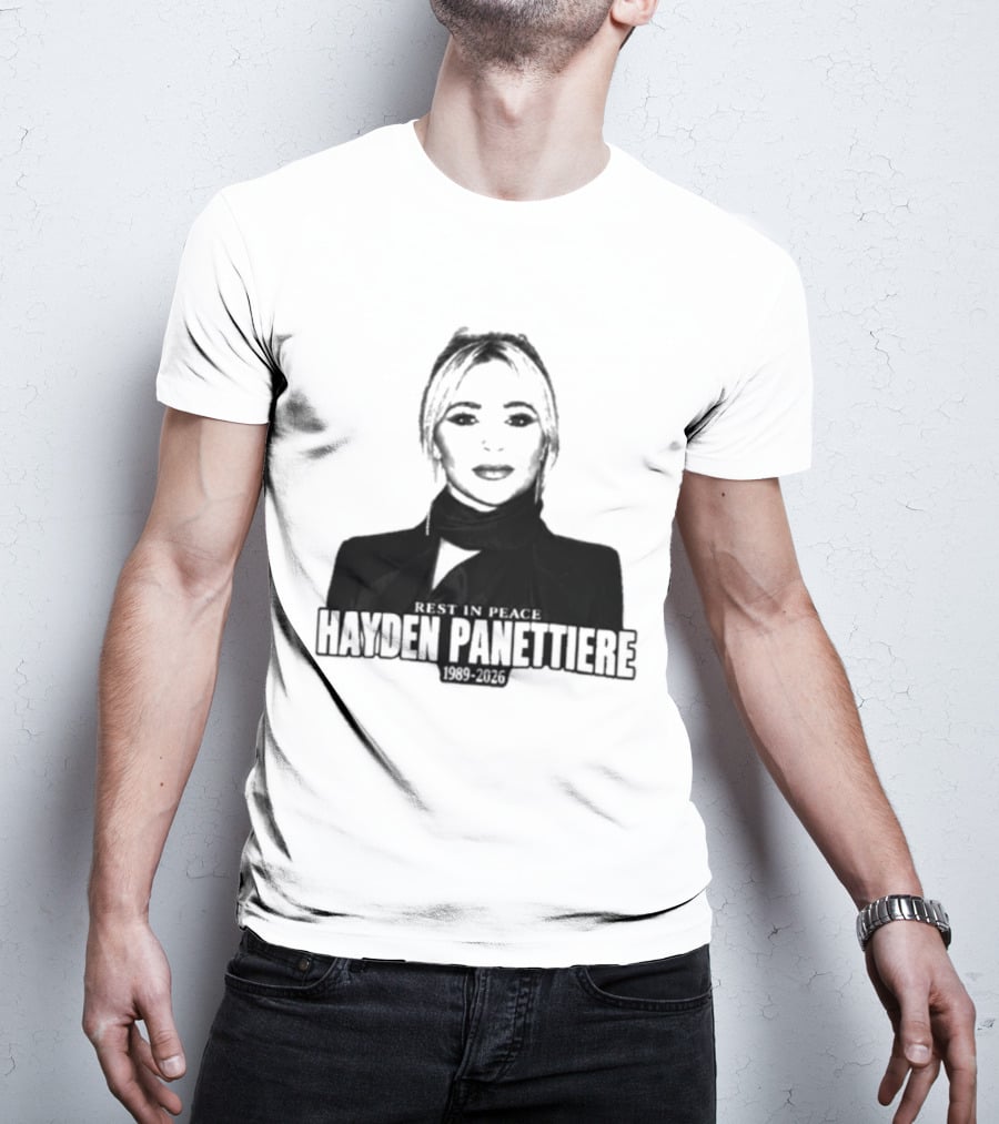 Rest In Peace Hayden Panettiere 1989 2026 T-Shirt