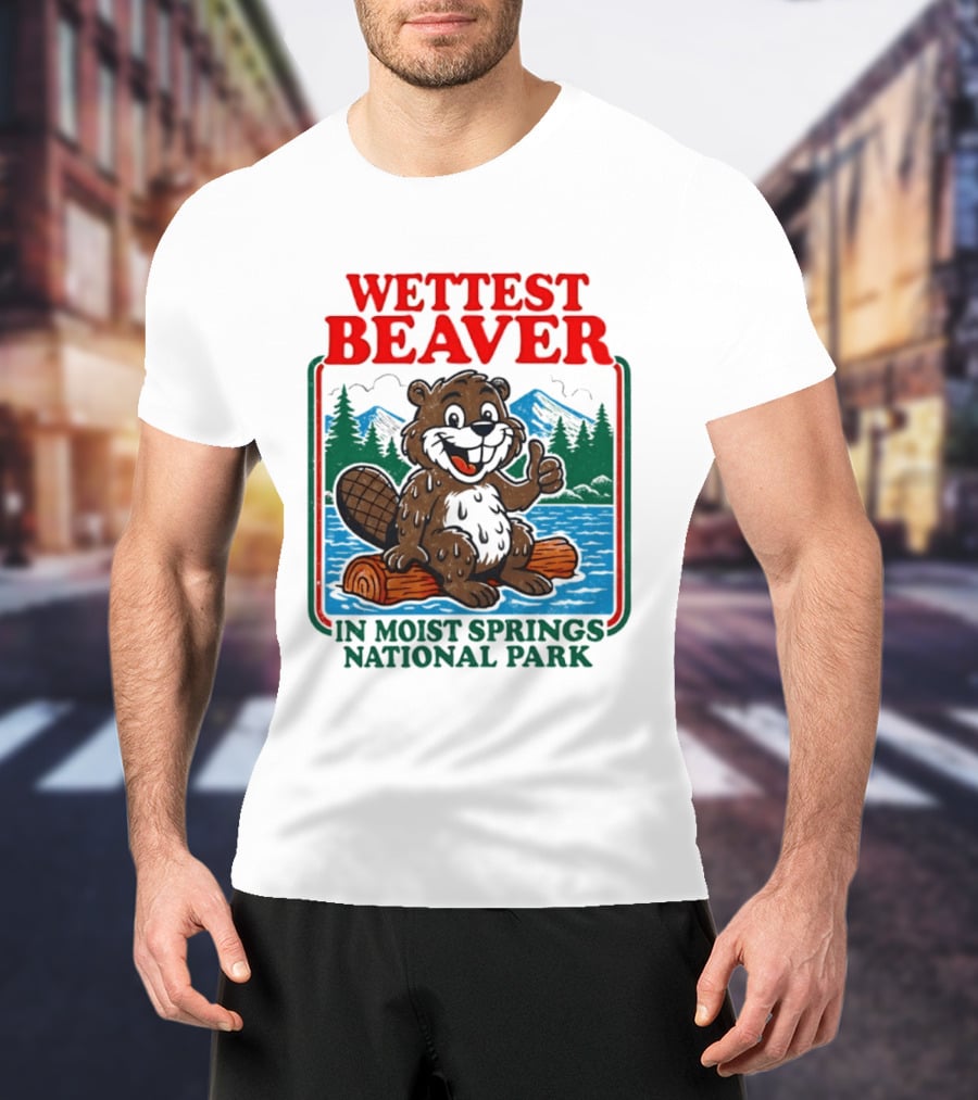 Wettest Beaver In Moist Springs National Park Funny Cartoon Log T-Shirt
