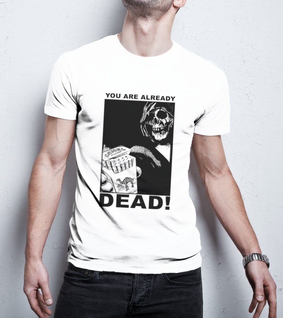 You Are Already Dead Camel Filters Grim Reaper Smoking T-Shirt
