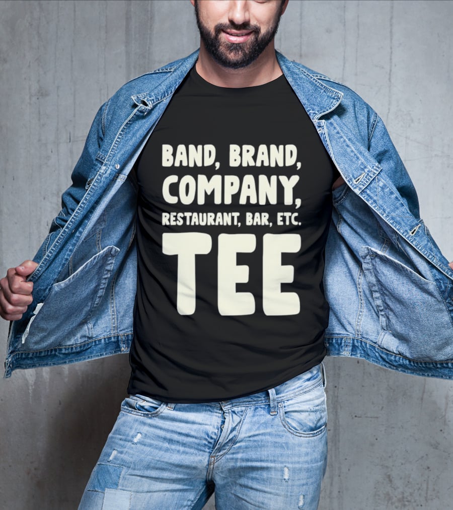 Band Brand Company Restaurant Bar Etc T-Shirt
