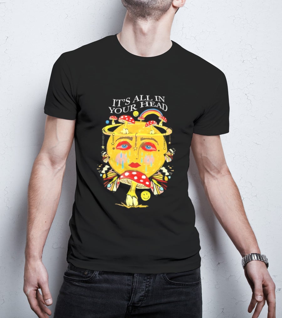It's All In Your Head Mushroom Psychedelic T-Shirt