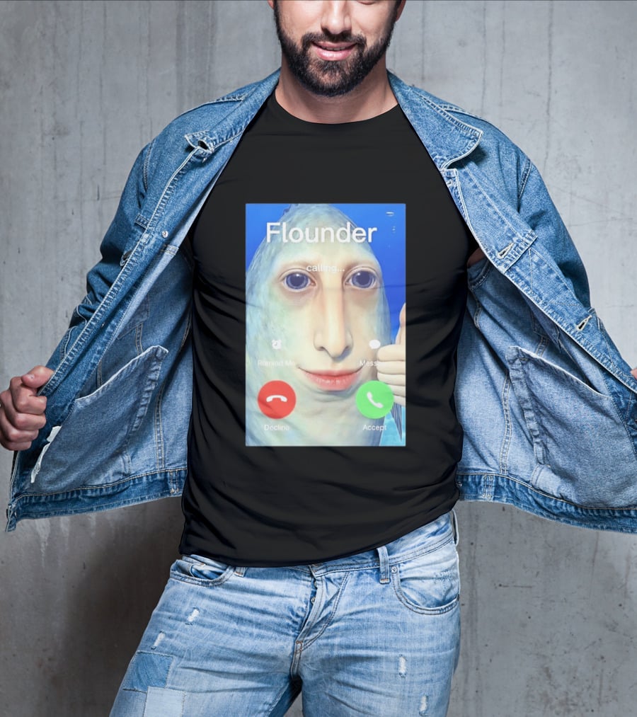Flounder Calling Meme Decline Accept Remind Me Message T-Shirt