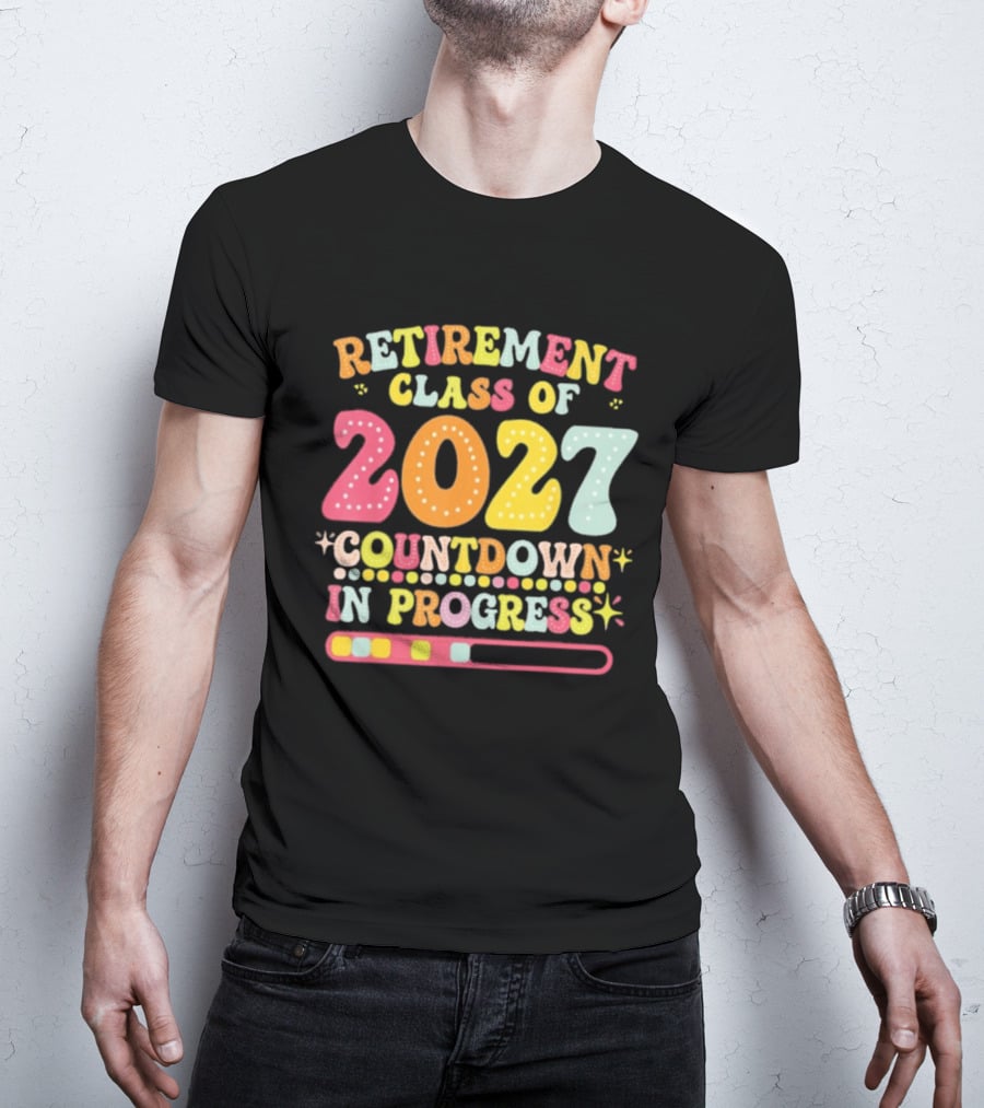 Colorful Retirement Class Of 2027 Countdown In Progress T-Shirt