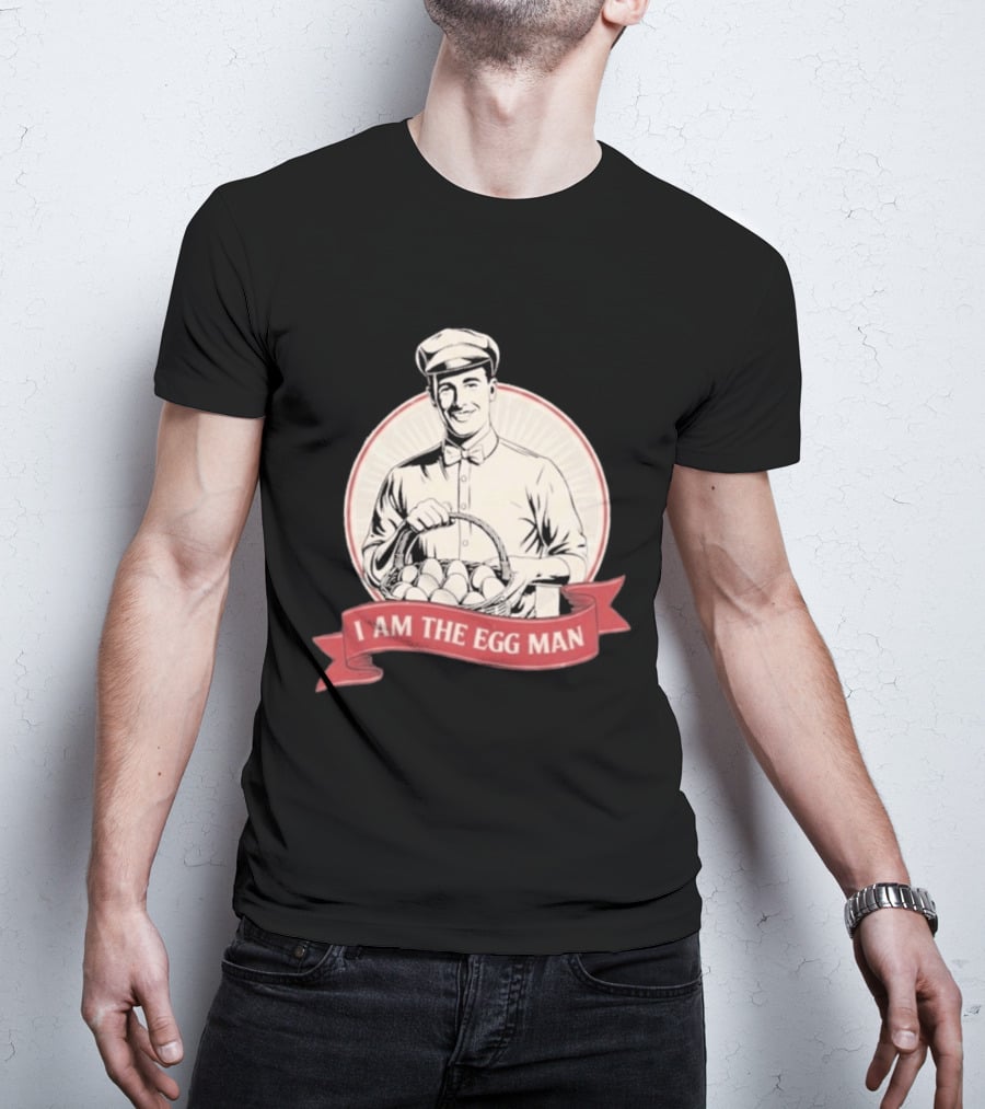 I Am The Egg Man Retro Figure With Basket Of Eggs T-Shirt